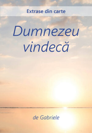 Dumnezeu vindecă – Extrase din carte