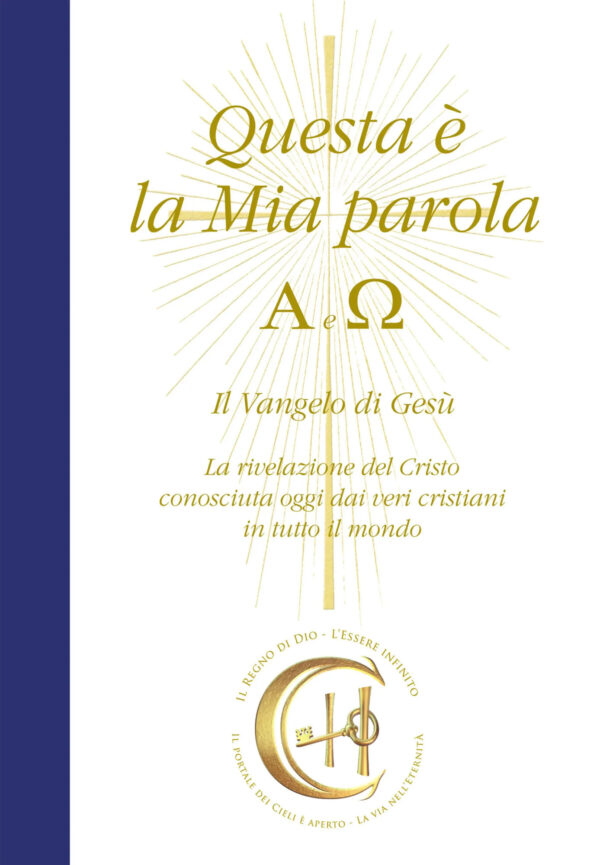 Estratti dal libro “Questa è la Mia parola. Alfa e Omega. Il Vangelo di Gesù”