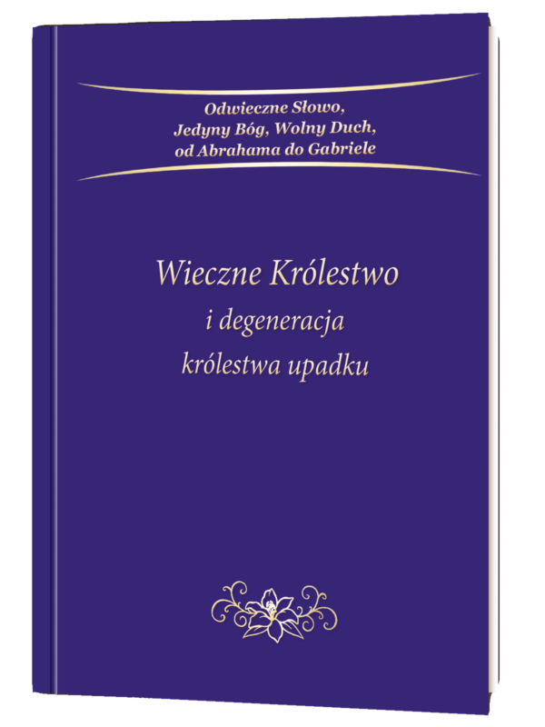 Wieczne Królestwo i degeneracja królestwa upadku