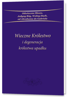 Wieczne Królestwo i degeneracja królestwa upadku