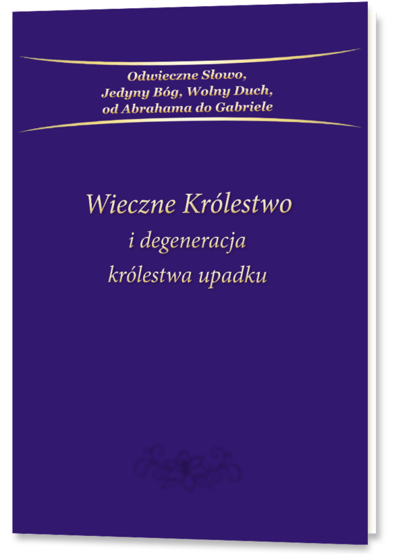 Wieczne Królestwo i degeneracja królestwa upadku