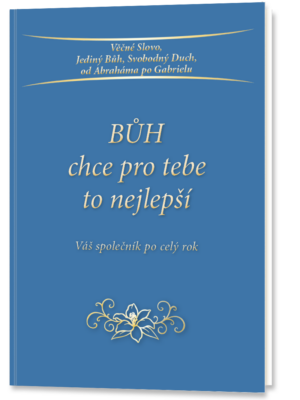Bůh chce pro tebe to nejlepší