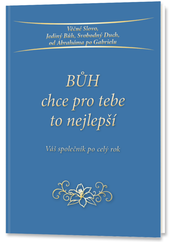 Bůh chce pro tebe to nejlepší