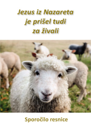 Jezus iz Nazareta je prišel tudi za živali