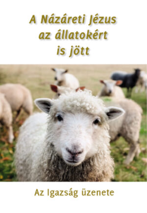 A Názáreti Jézus az állatokért is jött