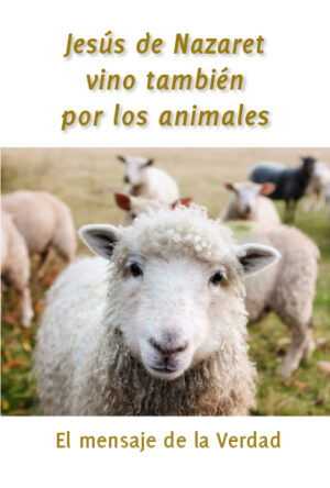 Jesús de Nazaret vino también por los animales
