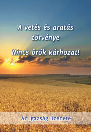 PDF - A vetés és aratás törvénye - Nincs örök kárhozat! [Digital]