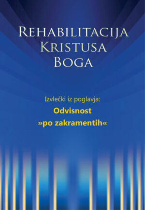 PDF - Izvlečki iz knjige: Rehabilitacija Kristusa Boga [Digital]