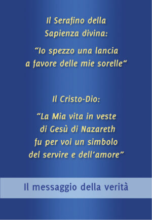 Il Serafino della Sapienza divina: “Io spezzo una lancia a favore delle mie sorelle”