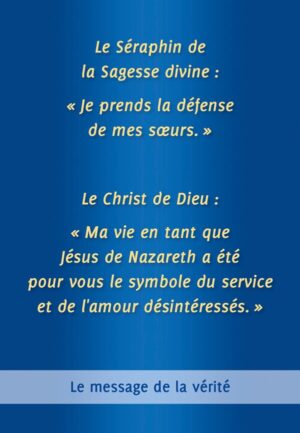 PDF - Le Séraphin de la Sagesse divine : « Je prends la défense de mes sœurs. » & Le Christ de Dieu : « Ma vie en tant que Jésus de Nazareth a été pour vous le symbole du service et de l'amour désintéressés. » [Digital]