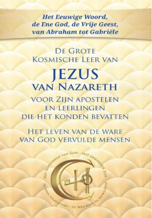 eBook - De Grote Kosmische Leer van JEZUS van Nazareth voor Zijn apostelen en leerlingen die het konden bevatten [Digital]